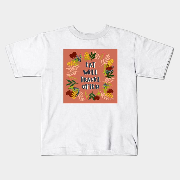 Eat Well Travel Often Blush | Floral Wreath | Quote Kids T-Shirt by thewhimsicalrepose